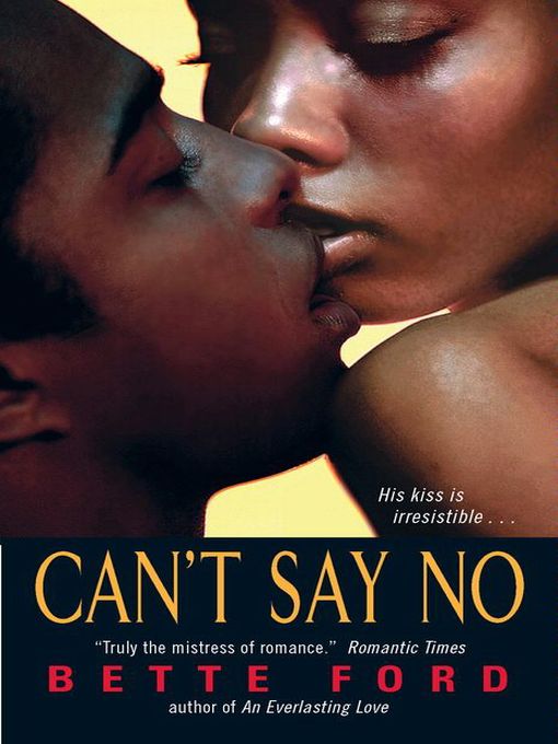Title details for Can't Say No by Bette Ford - Available